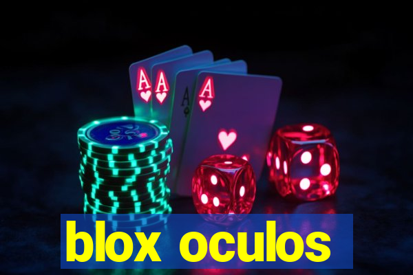 blox oculos